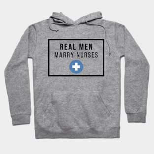 Real Men marry Nurses black text design Hoodie